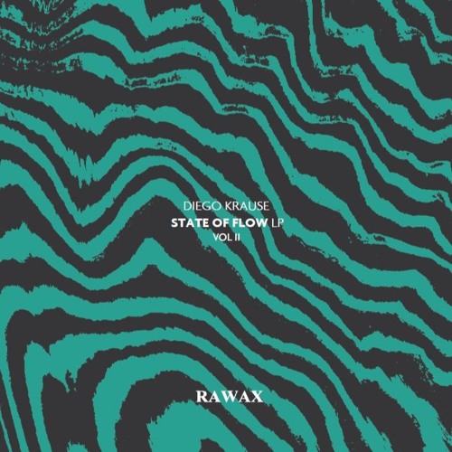Diego Krause ‎- State Of Flow LP Vol II [RAWAX-s00.2]